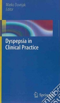 Dyspepsia in Clinical Practice libro in lingua di Duvnjak Marko