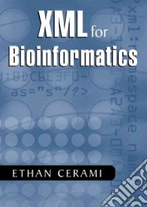 Xml for Bioinformatics libro in lingua di Cerami Ethan