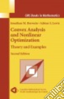 Convex Analysis and Nonlinear Optimization libro in lingua di Borwein Jonathan M., Lewis Adrian S.