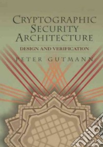 Cryptographic Security Architecture libro in lingua di Gutmann Peter