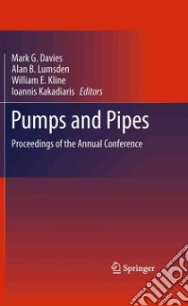 Pumps and Pipes libro in lingua di Davies Mark G. (EDT), Lumsden Alan B. M.D. (EDT), Kline William E. (EDT), Kakadiaris Ioannis (EDT)