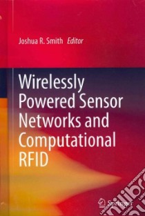 Wirelessly Powered Sensor Networks and Computational Rfid libro in lingua di Smith Joshua R. (EDT)
