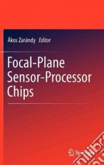 Focal-plane Sensor-processor Chips libro in lingua di Zarandy Akos (EDT)