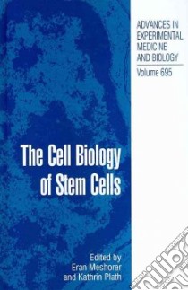 The Cell Biology of Stem Cells libro in lingua di Meshorer Eran Ph.D. (EDT), Plath Kathrin Ph.D. (EDT)