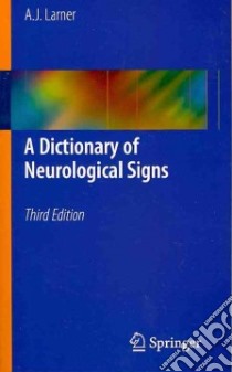 A Dictionary of Neurological Signs libro in lingua di Larner A. J.