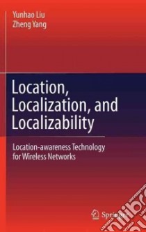 Location, Localization, and Localizability libro in lingua di Liu Yunhao, Yang Zheng