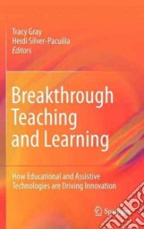 Breakthrough Teaching and Learning libro in lingua di Gray Tracy (EDT), Silver-Pacuilla Heidi (EDT)