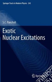 Exotic Nuclear Excitations libro in lingua di Pancholi S. C.