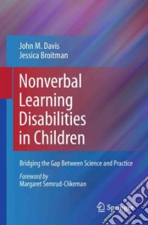 Nonverbal Learning Disabilities in Children libro in lingua di Davis John M., Broitman Jessica