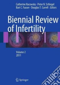 Biennial Review of Infertility libro in lingua di Racowsky Catherine (EDT), Schlegel Peter N. (EDT), Fauser Bart C. (EDT), Carrell Douglas T. (EDT)