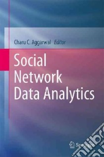 Social Network Data Analytics libro in lingua di Aggarwal Charu C. (EDT)