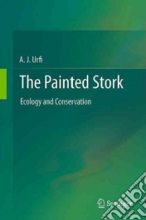 The Painted Stork libro in lingua di Urfi A. J.