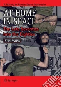 At Home in Space libro in lingua di Evans Ben