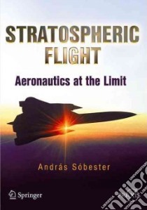 Stratospheric Flight libro in lingua di Sobester Andras