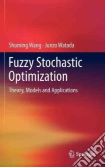 Fuzzy Random Optimization libro in lingua di Wang Shuming, Watada Junzo
