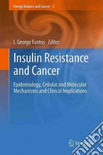 Insulin Resistance and Cancer libro in lingua di Fantus I. George (EDT)