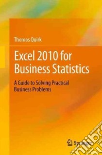 Excel 2010 for Business Statistics libro in lingua di Quirk Thomas