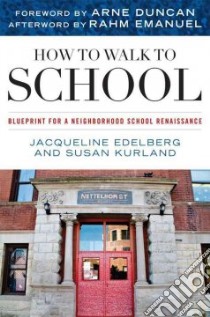 How to Walk to School libro in lingua di Edelberg Jacqueline, Kurland Susan, Duncan Arne (FRW)