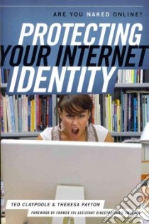 Protecting Your Internet Identity libro in lingua di Claypoole Ted, Payton Theresa, Swecker Chris (FRW)