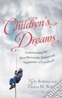 Children's Dreams libro in lingua di Bulkeley Kelly, Bulkley Patricia M.