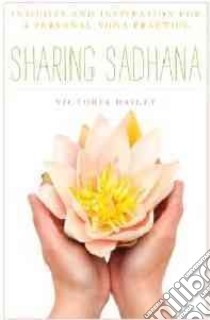 Sharing Sadhana libro in lingua di Victoria Bailey