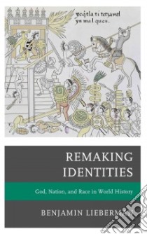 Remaking Identities libro in lingua di Lieberman Benjamin