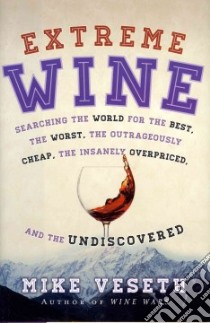 Extreme Wine libro in lingua di Veseth Mike