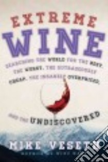 Extreme Wine libro in lingua di Veseth Mike