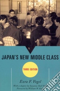 Japan's New Middle Class libro in lingua di Vogel Ezra F., Vogel Suzanne Hall (CON), Kelly William W. (INT)