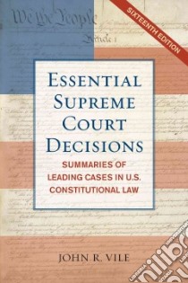 Essential Supreme Court Decisions libro in lingua di Vile John R.