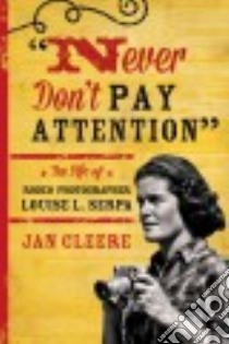 Never Don't Pay Attention libro in lingua di Cleere Jan