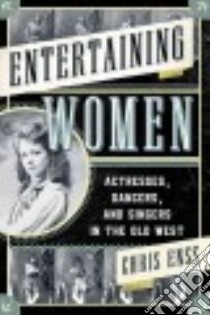 Entertaining Women libro in lingua di Enss Chris