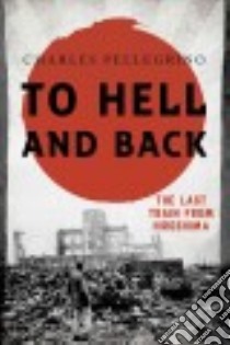 To Hell and Back libro in lingua di Pellegrino Charles