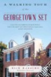 A Walking Tour of the Georgetown Set libro in lingua di Massimo Rick, Janes Missy (PHT)