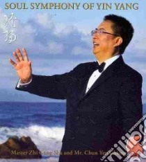 Soul Symphony of Yin Yang (CD Audiobook) libro in lingua di Sha Zhi Gang, Chiang Chun Yen