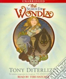 The Search for Wondla (CD Audiobook) libro in lingua di DiTerlizzi Tony, Hatcher Teri (NRT)