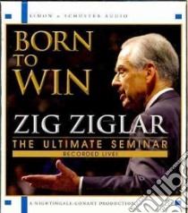 Born to Win (CD Audiobook) libro in lingua di Ziglar Zig