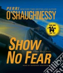 Show No Fear (CD Audiobook) libro in lingua di O'Shaughnessy Perri, Dominczyk Dagmara (NRT)