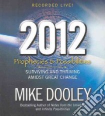 2012 Prophecies & Possibilities (CD Audiobook) libro in lingua di Dooley Mike