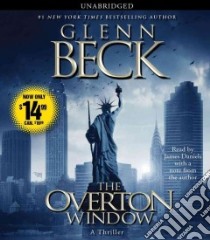 The Overton Window (CD Audiobook) libro in lingua di Beck Glenn, Daniels James (NRT)