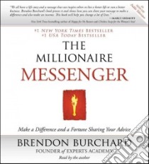 The Millionaire Messenger (CD Audiobook) libro in lingua di Burchard Brendon