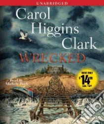 Wrecked (CD Audiobook) libro in lingua di Clark Carol Higgins, Pawk Michele (NRT)