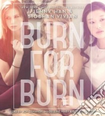 Burn for Burn (CD Audiobook) libro in lingua di Han Jenny, Vivian Siobhan, Osmanski Joy (NRT), Maby Madeleine (NRT), Ross Rebekkah (NRT)