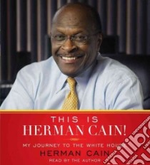 This Is Herman Cain! (CD Audiobook) libro in lingua di Cain Herman