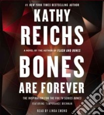 Bones Are Forever (CD Audiobook) libro in lingua di Reichs Kathy, Emond Linda (NRT)