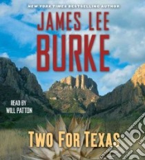 Two for Texas (CD Audiobook) libro in lingua di Burke James Lee, Patton Will (NRT)