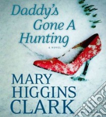 Daddy's Gone a Hunting (CD Audiobook) libro in lingua di Clark Mary Higgins, Maxwell Jan (NRT)