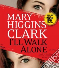 I'll Walk Alone (CD Audiobook) libro in lingua di Clark Mary Higgins, Maxwell Jan (NRT)