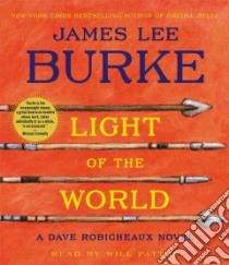Light of the World (CD Audiobook) libro in lingua di Burke James Lee, Patton Will (NRT)