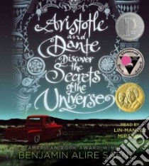 Aristotle and Dante Discover the Secrets of the Universe (CD Audiobook) libro in lingua di Saenz Benjamin Alire, Miranda Lin-manuel (NRT)